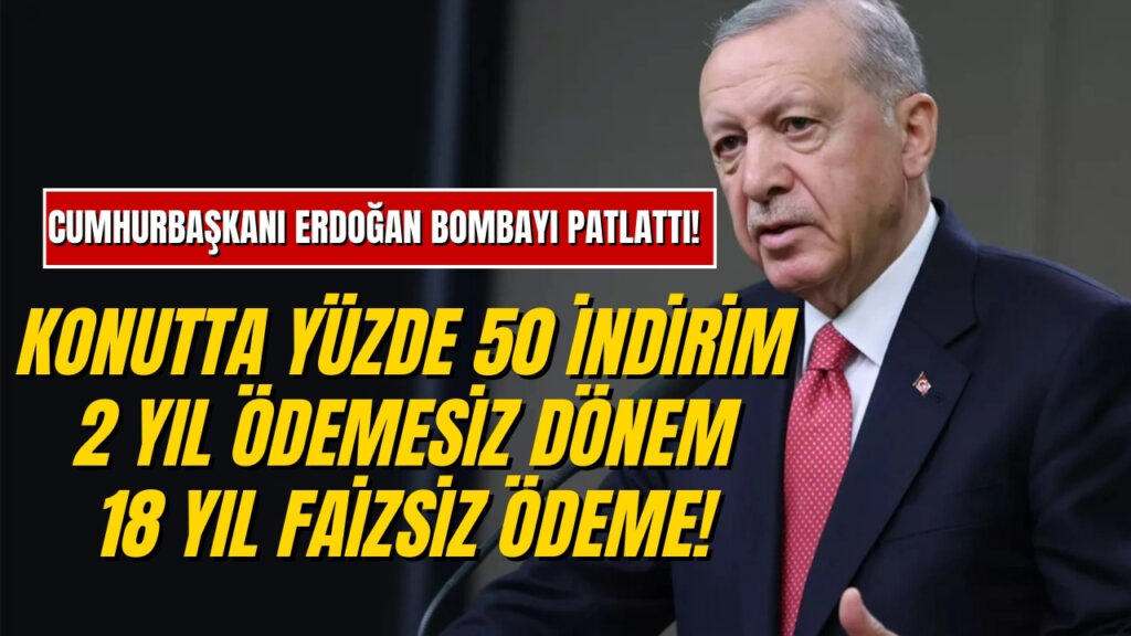 Cumhurbaşkanı Erdoğan’dan Konut Müjdesi