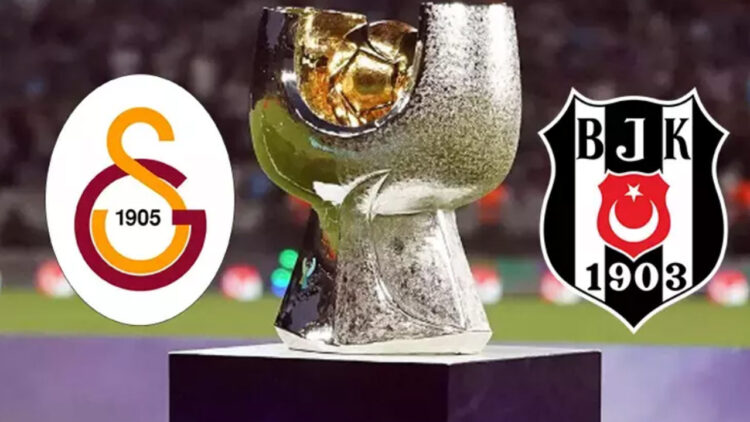 Galatasaray - Beşiktaş Süper Kupa Finali Hangi Kanalda Saat Kaçta Oynanacak?