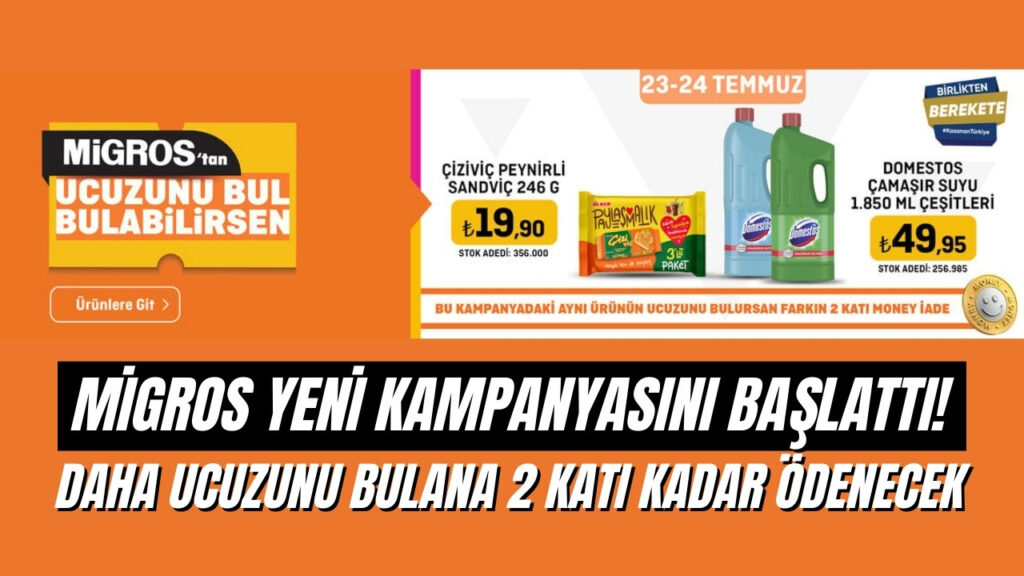 Migros Daha Ucuzunu Bulana 2 Katını Ödeyecek! Migros'tan Ucuzunu Bul Bulabilirsen Kampanyası