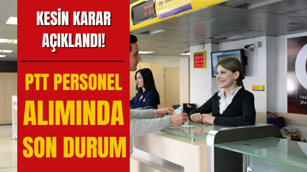 PTT Personel Alımı 2024 | PTT İçin Şaşırtan Karar! PTT Alım Yapacak mı?